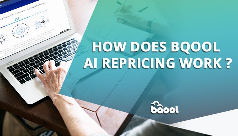How Does BQool AI Repricing Work? 