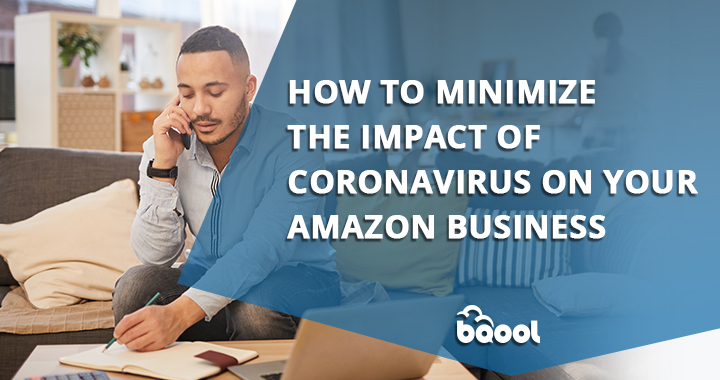 Minimize the Impact of Coronavirus on Your Amazon Business