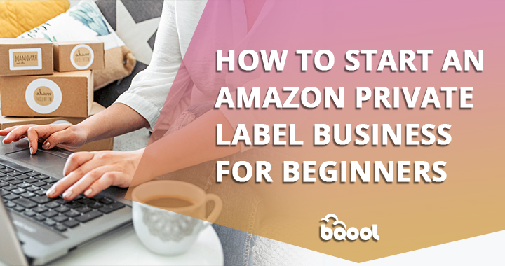  Amazon Private Label Business for Beginners