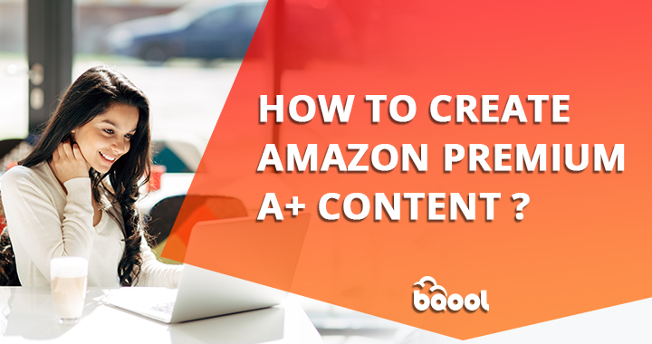 How to Create Premium A+ Content