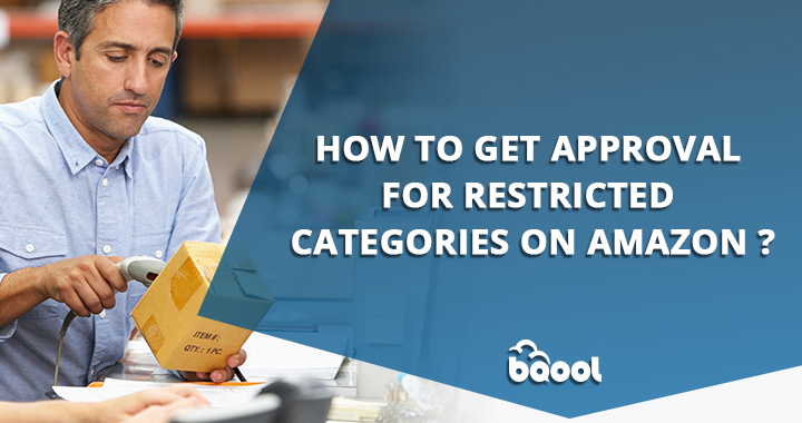 How to Get Approval for Restricted Categories on Amazon?