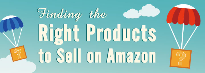 Finding-the-Right-Products-to-Sell-on-Amazon-blog