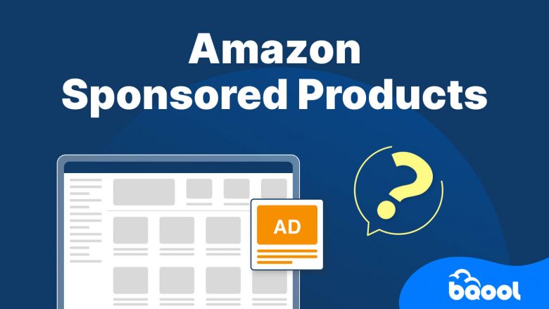 Amazon Sponsored Products: How They Work and How to Manage Them blog banner