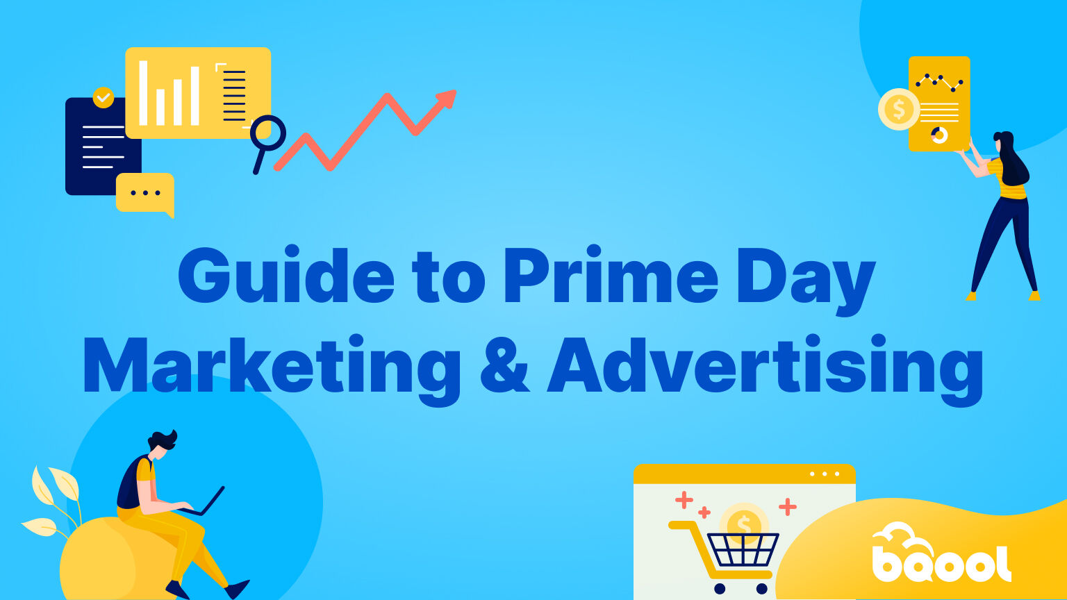 Guide to Amazon Prime Day Marketing & Advertising
