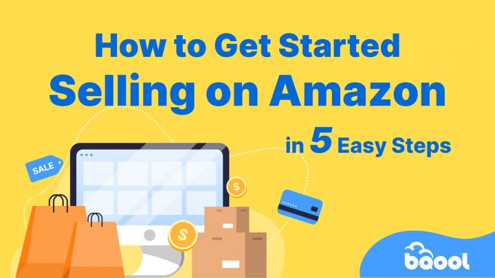 How to Get Started Selling on Amazon in 5 Steps Blog